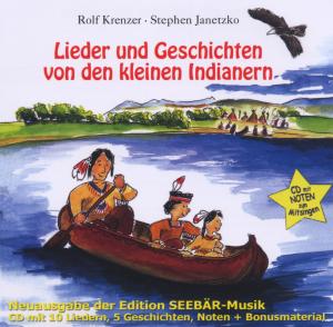 Lieder - Und Geschichten von den kleinen Indianern