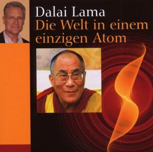 Dalai Lama - Die Welt In Einem Einzigen Atom