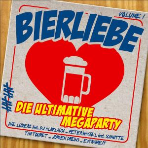Bierliebe Vol.1- Die Ultimative Megaparty!