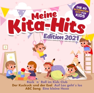 Meine Kita Hits Edition 2021- die 40 schönsten H