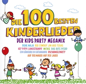 Die 100 Besten Kinderlieder - Der Kids Party Megamix