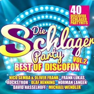 Die Schlagerparty Vol.2- Best Of Discofox