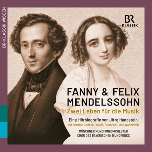 Fanny & Felix Mendelssohn: Zwei Leben für d. Musik