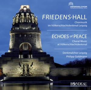Friedens Hall - Chormusik im Völkerschlachtdenkmal