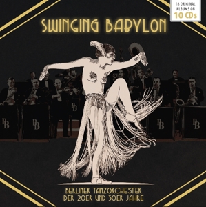 Swinging Babylon - Berliner Tanzorchester 1920-193
