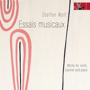 Essais Musicaux - Works for Violin, Clarinet