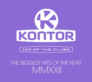 Kontor Top Of The Clubs - The Biggest Hits Of MMXXII