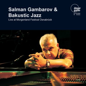 Salman Gambarov & Bakustic Jazz Live At