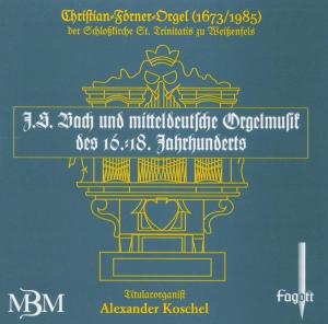 J. S. Bach und mitteldeutsche - Orgelmusik des 16. -18. Jh.