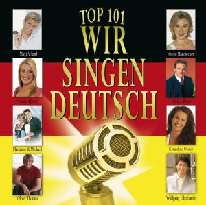 Top 101- Wir Singen Deutsch