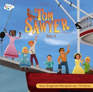 Tom Sawyer - Das CD Hörspiel zur TV Serie - Teil 3