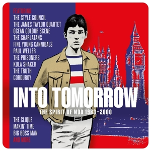 Into Tomorrow - The Spirit Of Mod 1983-2000