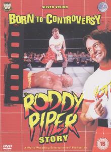 The Roddy Piper Story / Born. ..