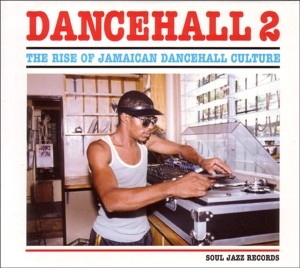 Dancehall 2- The Rise Of Jamaican Dancehall Culture