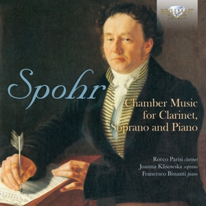 Spohr:Chamber Music For Clarinet, Soprano And Piano
