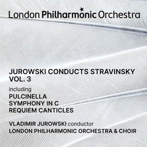 Jurowski Conducts Stravinsky Vol.3