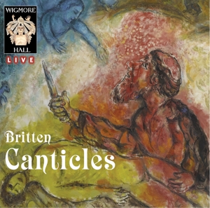 Five Canticles - Wigmore Hall Live