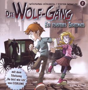 Die Wolf - Gäng Vol.2 Ein Finsteres Geheimnis