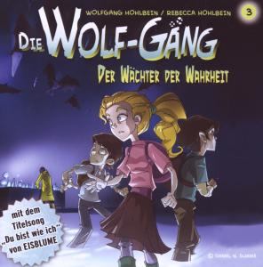 Die Wolf - Gäng Vol.3 Der Wächter Der Wahrheit!