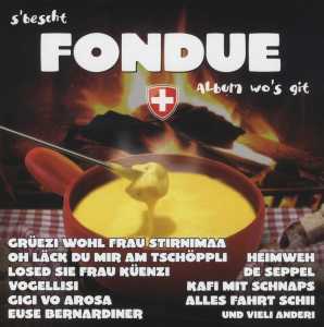 S'Bescht Fondue Album Wo's Git