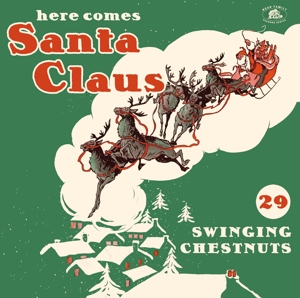 Here Comes Santa Claus -29 Swinging Chestnuts