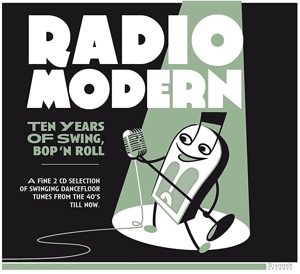 Radio Modern: Ten Years Of Swing Bop'n Roll!