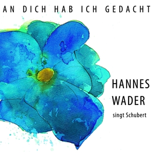 An Dich Hab Ich Gedacht - Wader Singt Schubert
