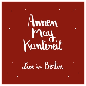 Annenmaykantereit & Freunde (Live In Berlin) +CD