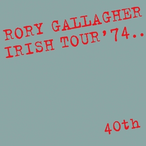 Irish Tour '74 (40th Anniversary Deluxe Edition)