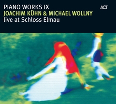 Piano Works IX - Live At Schloss Elmau
