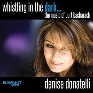 Whistling in the Dark. .The Music of Burt Bacharach