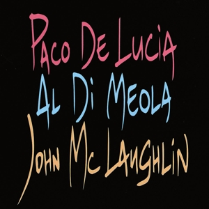 Lucia / Di Meola / McLaughlin