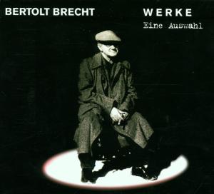 Bertolt Brecht Werke - Eine Ausw