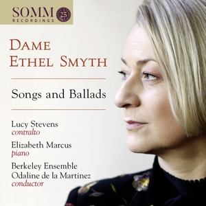 Dame Ethel Smyth - Songs and Ballads