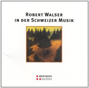Robert Walser in der Schweizer Musik