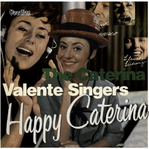 Happy Caterina & The Caterina Valente