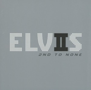 Elvis 2nd To None