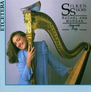 Silken Shoes: Songs With Harp