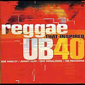 Reggae That Inspired UB 40