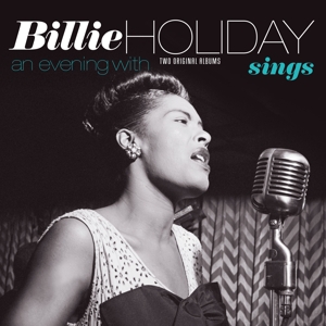 Sings + an Evening with Billie Holiday