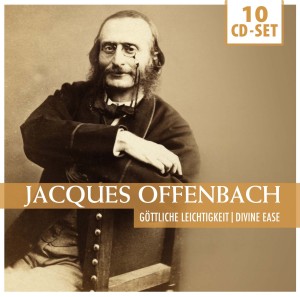Jacques Offenbach: Göttliche Leichtigkeit