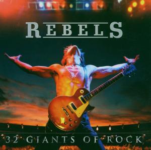Rebels -32 Giants Of Rock