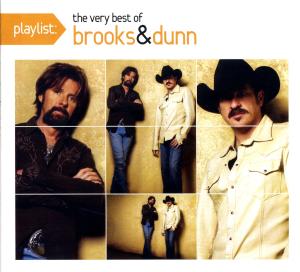 Playlist: The Very Best Of Brooks & Dunn
