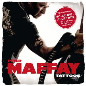 Tattoos (40 Jahre Maffay - Alle Hits - Neu produziert)