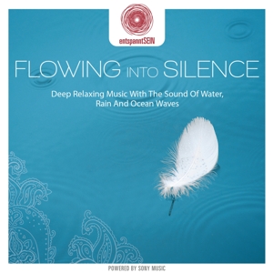 entspanntSEIN - Flowing Into Silence (Deep Relaxi