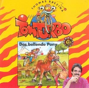 Tom Turbo - Das Bellende Pony