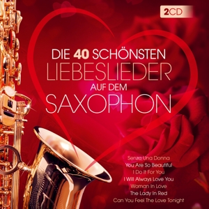 Die 40 schönsten Liebeslieder a. d. Saxophon - Instr.