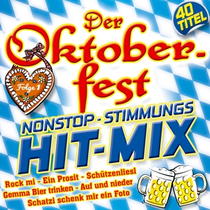 Der Oktoberfest Nonstop - Stimmungs Hit - Mix F.1