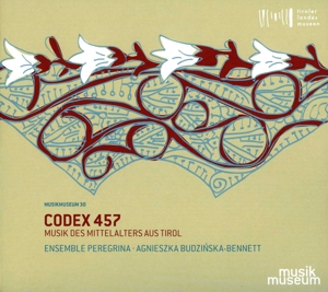 Codex 457- Musik des Mittelalters aus Tirol