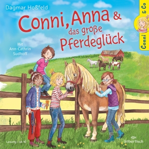 Dagmar Hoßfeld: Conni, Anna U. Das Gr. Pferdeglück